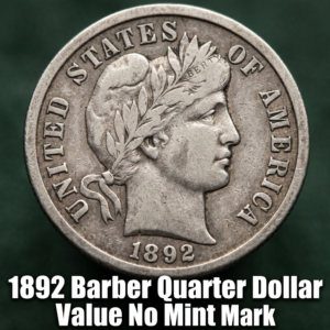 1892 Barber Quarter Dollar Value What It's Worth and Why Collectors Care