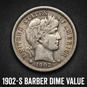 1902-S Barber Dime Value — What This San Francisco Rarity Is Really Worth