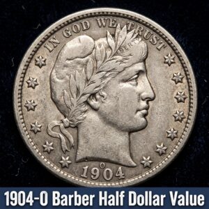 1904-O Barber Half Dollar Value and What Your Coin Is Worth Today
