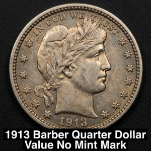 1913 Barber Quarter Dollar Value No Mint Mark What Is It Worth
