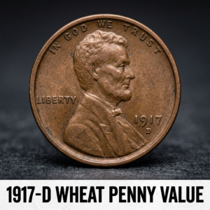 1917-D Wheat Penny Value What Is It Worth and Should You Hold Onto It
