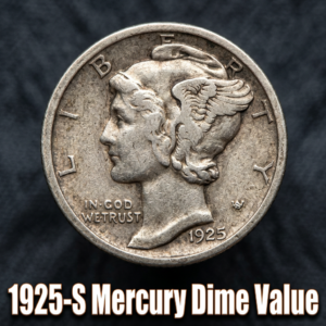 1925-S Mercury Dime Value What It's Worth and Why Collectors Care