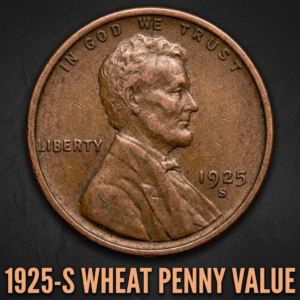 1925-S Wheat Penny Value What It's Worth and Why Collectors Love It