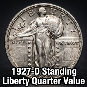 1927-D Standing Liberty Quarter Value Guide What This Denver Mint Rarity Is Worth Today