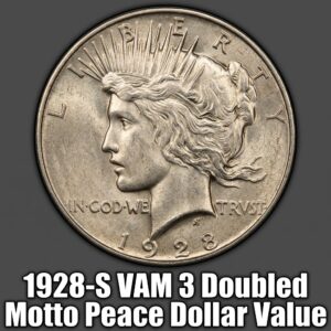 1928-S VAM 3 Doubled Motto Peace Dollar Value and What It Could Mean for Your Wallet