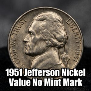 1951 Jefferson Nickel Value No Mint Mark What It's Worth Today