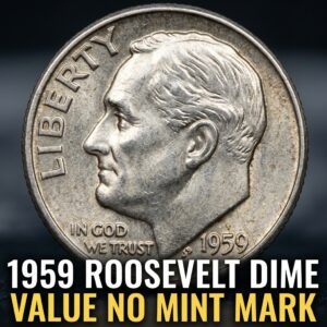 1959 Roosevelt Dime Value With No Mint Mark and What It's Worth Today