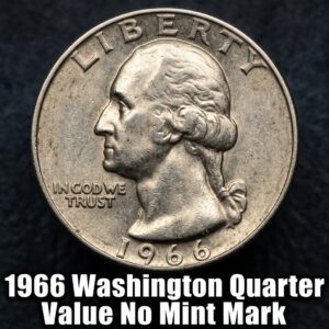 1966 Washington Quarter Value No Mint Mark and What It's Worth Today