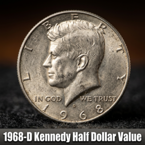 1968-D Kennedy Half Dollar Value and What It's Worth Today