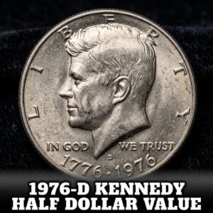 1976-D Kennedy Half Dollar Value and What It's Worth Today