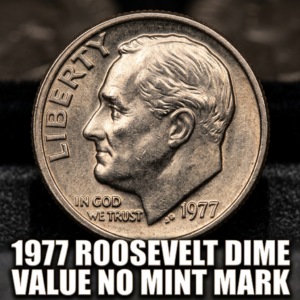 1977 Roosevelt Dime Value No Mint Mark What It's Actually Worth