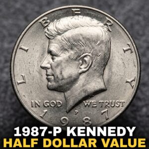 1987-P Kennedy Half Dollar Value and What It's Worth Today