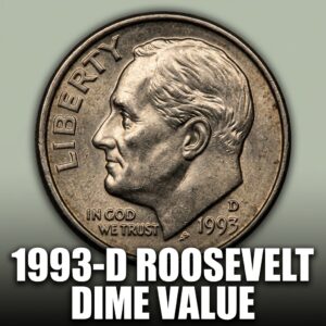 1993-D Roosevelt Dime Value and What It's Actually Worth Today