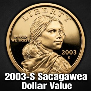 2003-S Sacagawea Dollar Value and What It's Worth Today