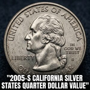 2005-S California Silver State Quarter Dollar Value and What It's Worth Today