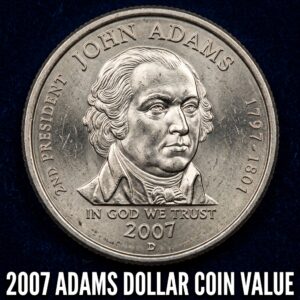 2007 Adams Dollar Coin Value and What It's Really Worth Today
