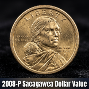 2008-P Sacagawea Dollar Value — What Your Golden Dollar Is Really Worth