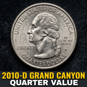 2010-D Grand Canyon Quarter Value — What It's Worth and Why Collectors Care