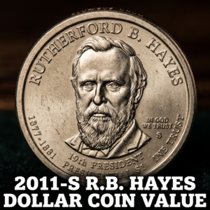 2011-S R.B. Hayes Dollar Coin Value — What It's Worth and Why Collectors Care