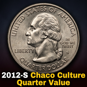 2012-S Chaco Culture Quarter Value Guide What It's Worth and Why Collectors Care