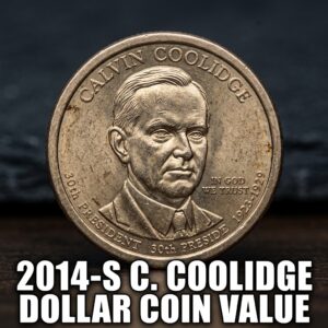2014-S Calvin Coolidge Presidential Dollar Coin Value and What Collectors Are Paying Today
