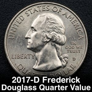 2017-D Frederick Douglass Quarter Worth More Than You Think
