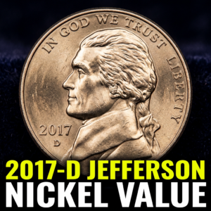 2017-D Jefferson Nickel Value and What It's Worth Today