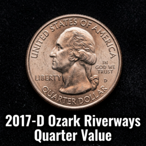 2017-D Ozark Riverways Quarter Value What Is It Worth and Should You Keep It