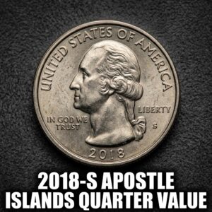 2018-S Apostle Islands Quarter Worth More Than You Think