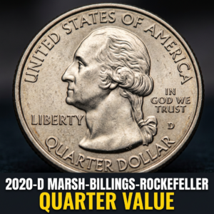 2020-D Marsh-Billings-Rockefeller Quarter Value and What It's Worth Today