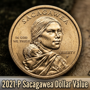 2021-P Sacagawea Dollar Worth More Than You Think