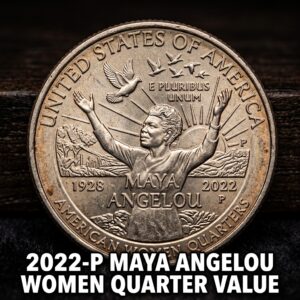 2022-P Maya Angelou Women Quarter Worth More Than You Think