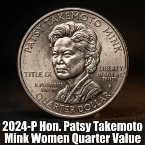 2024-P Patsy Takemoto Mink Women Quarter Value and What It Could Be Worth